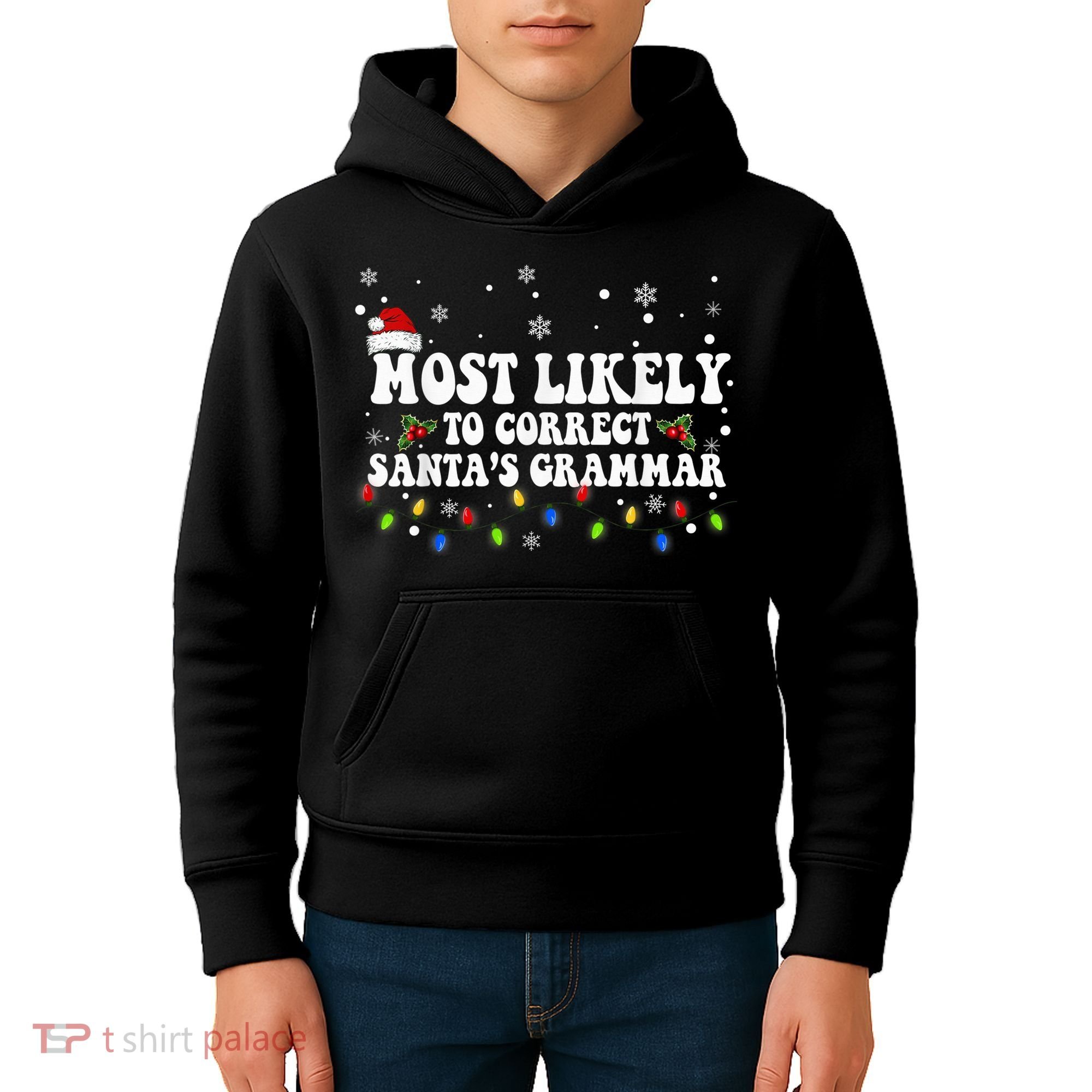 Most Likely To Correct Santa Grammar Christmas Believe Santa Kids Hoodie