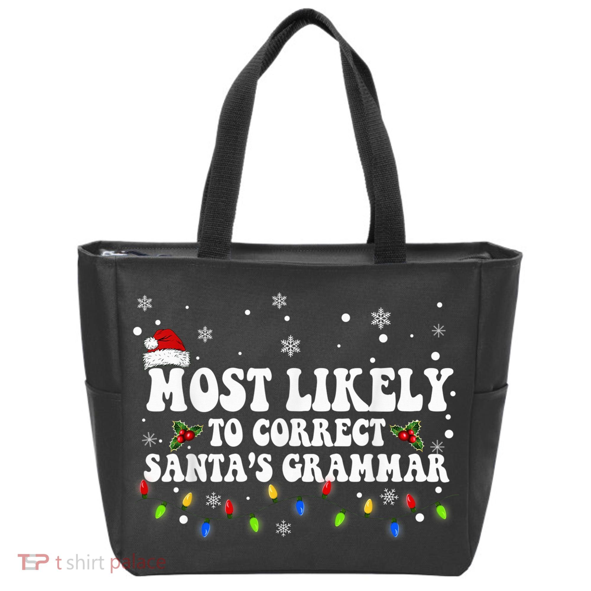 Most Likely To Correct Santa Grammar Christmas Believe Santa Tote Bag