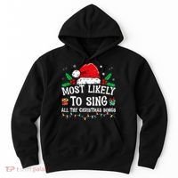 Most Likely To Sing All The Christmas Songs Hoodie thumb 0