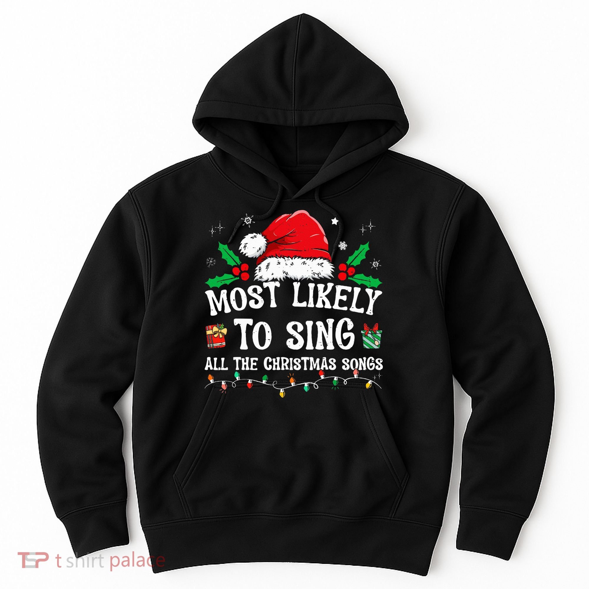 Most Likely To Sing All The Christmas Songs Hoodie