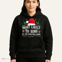 Most Likely To Sing All The Christmas Songs Hoodie thumb 5