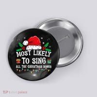 Most Likely To Sing All The Christmas Songs Button thumb 0