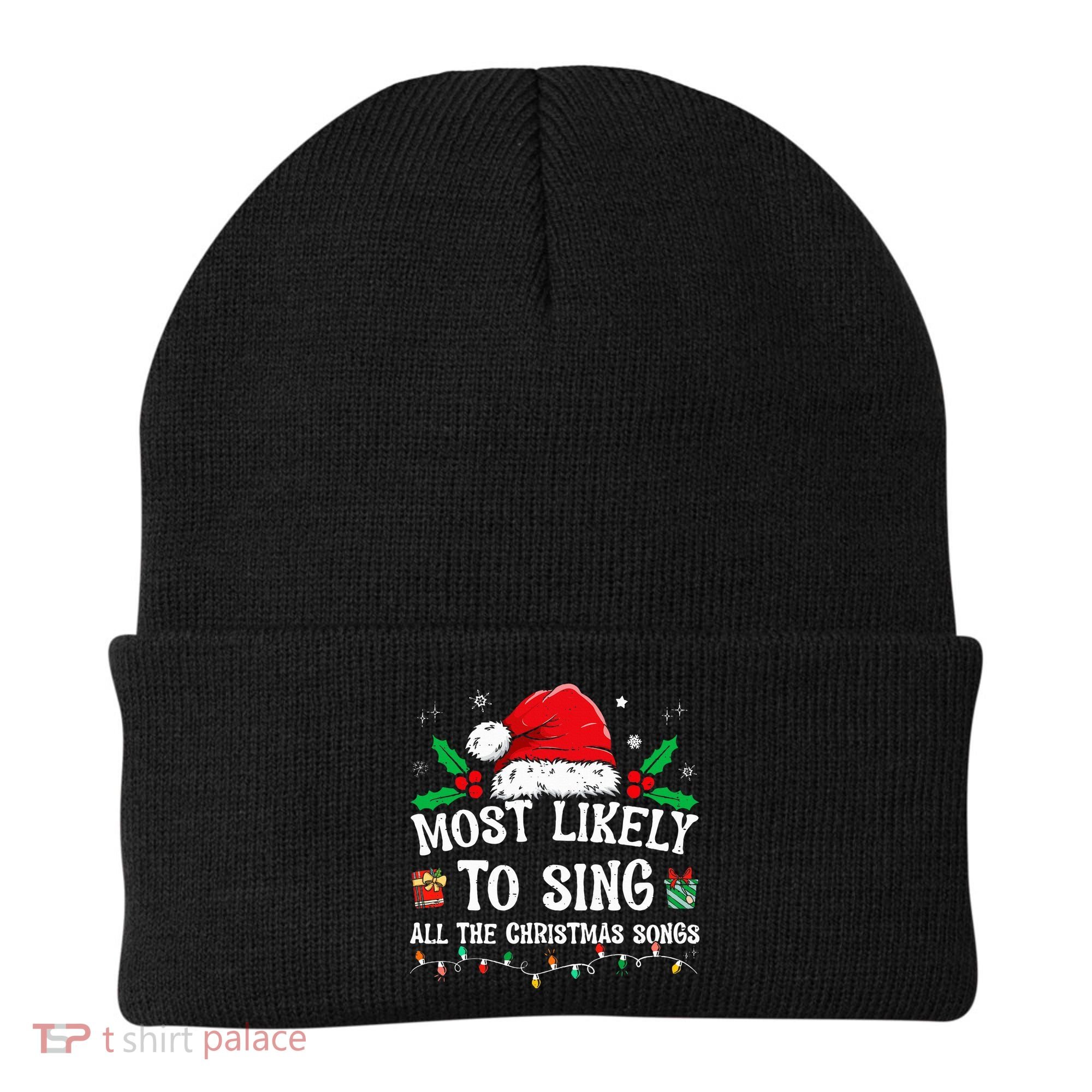 Most Likely To Sing All The Christmas Songs Beanie