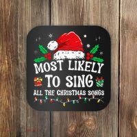 Most Likely To Sing All The Christmas Songs Coaster thumb 0