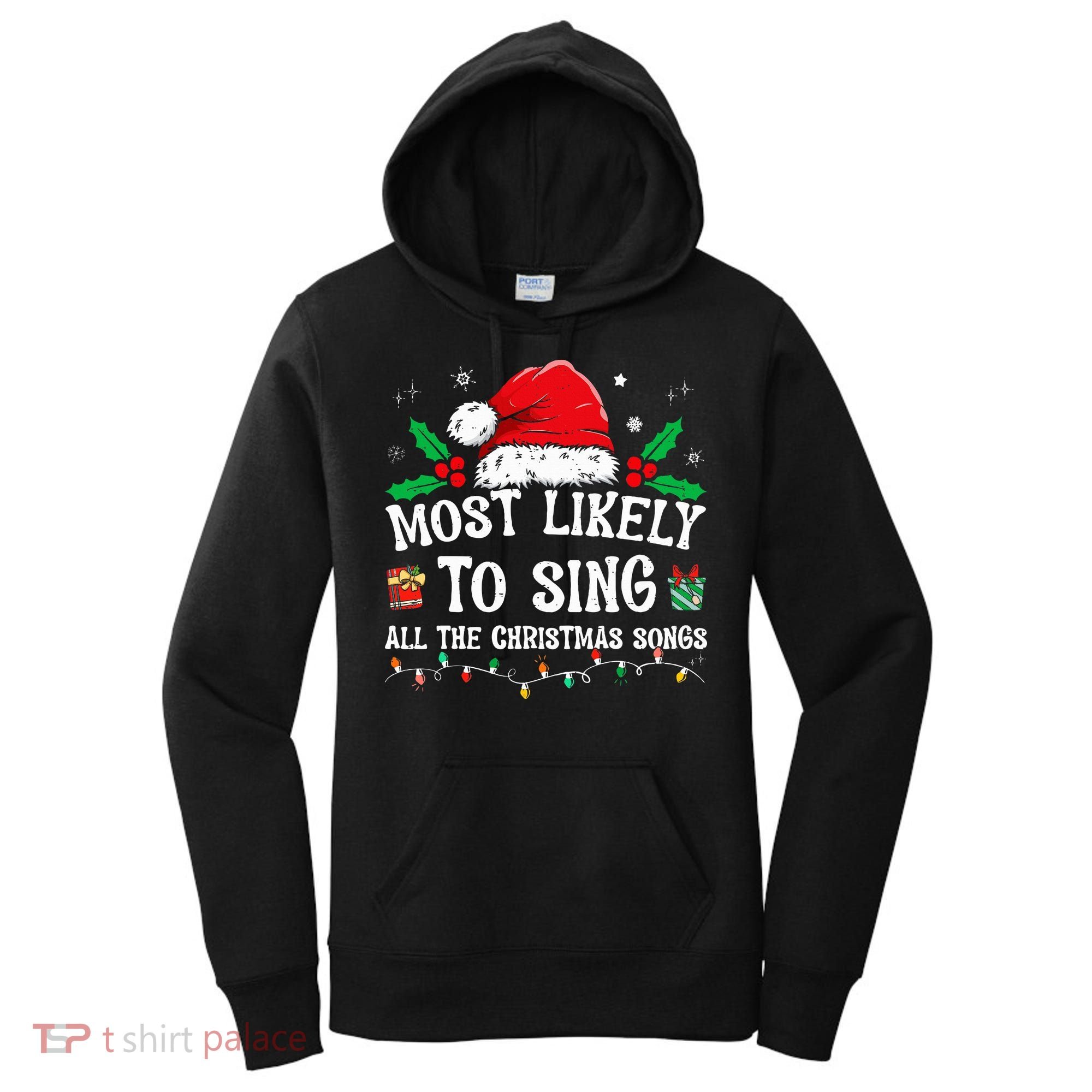 Most Likely To Sing All The Christmas Songs Women's Hoodie