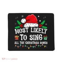 Most Likely To Sing All The Christmas Songs Mousepad thumb 0