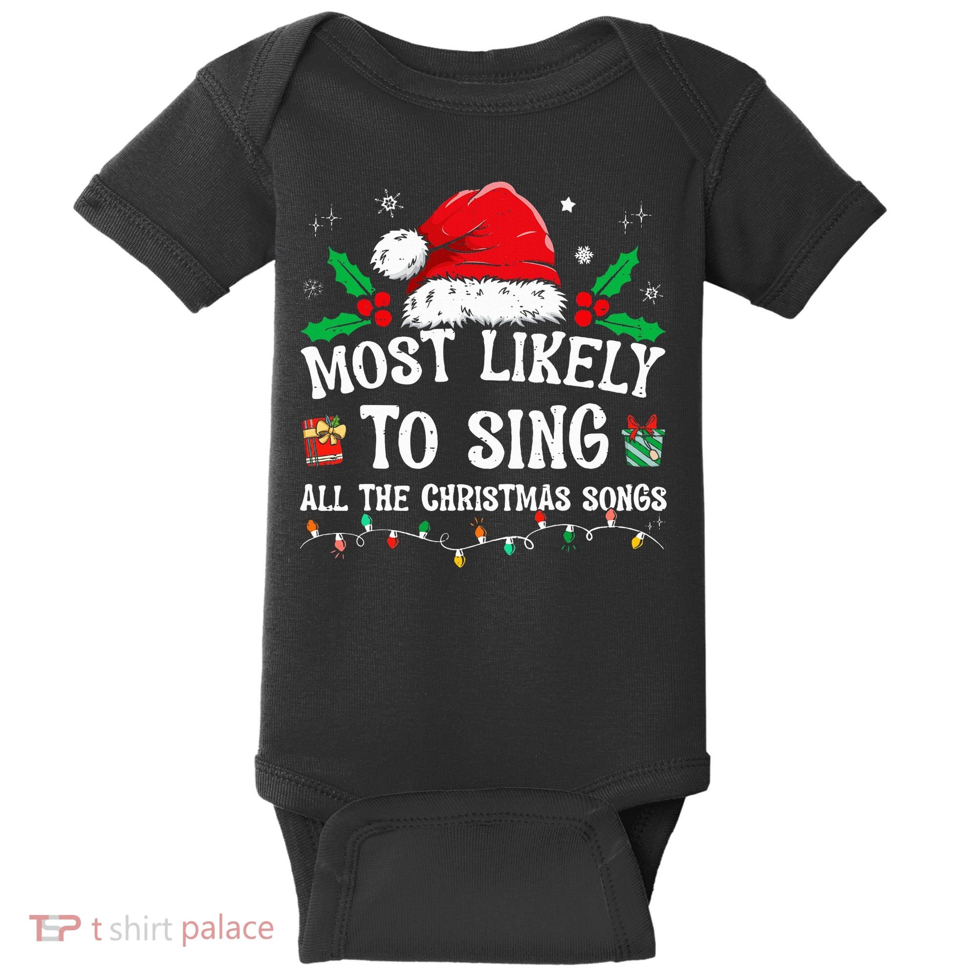 Most Likely To Sing All The Christmas Songs Baby Bodysuit
