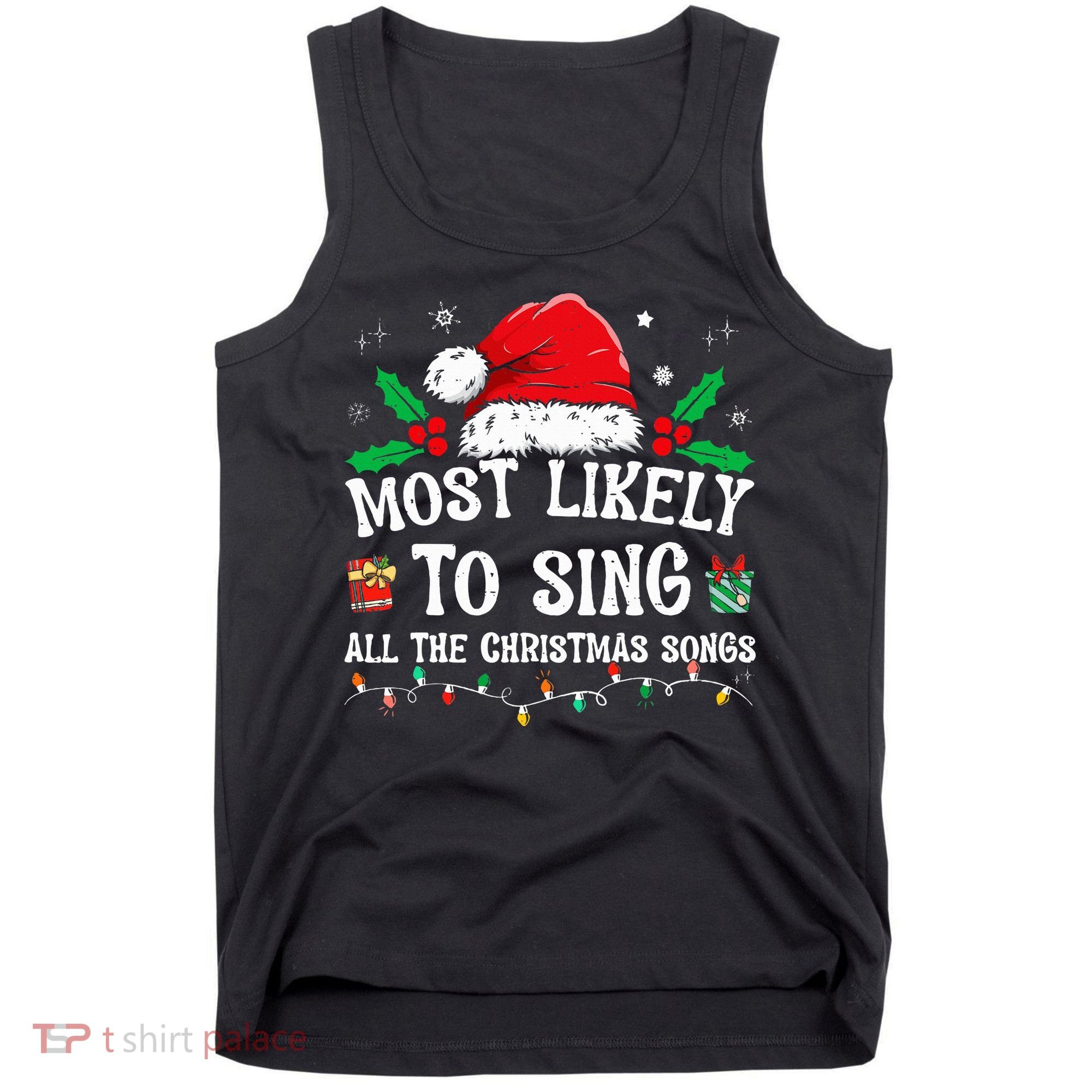 Most Likely To Sing All The Christmas Songs Tank Top