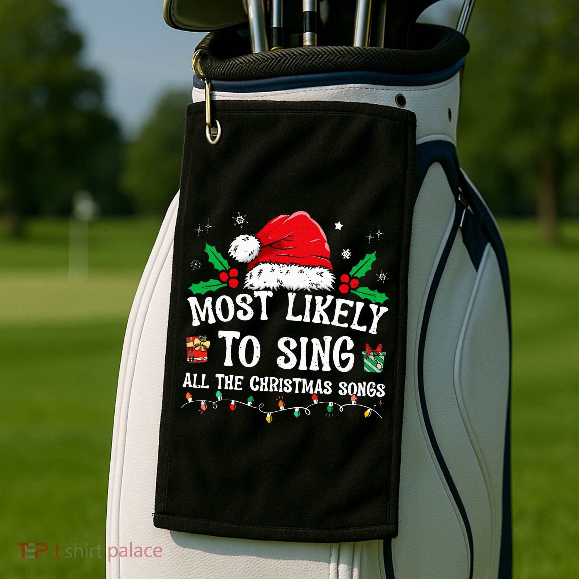 Most Likely To Sing All The Christmas Songs Golf Towel