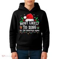 Most Likely To Sing All The Christmas Songs Kids Hoodie thumb 4