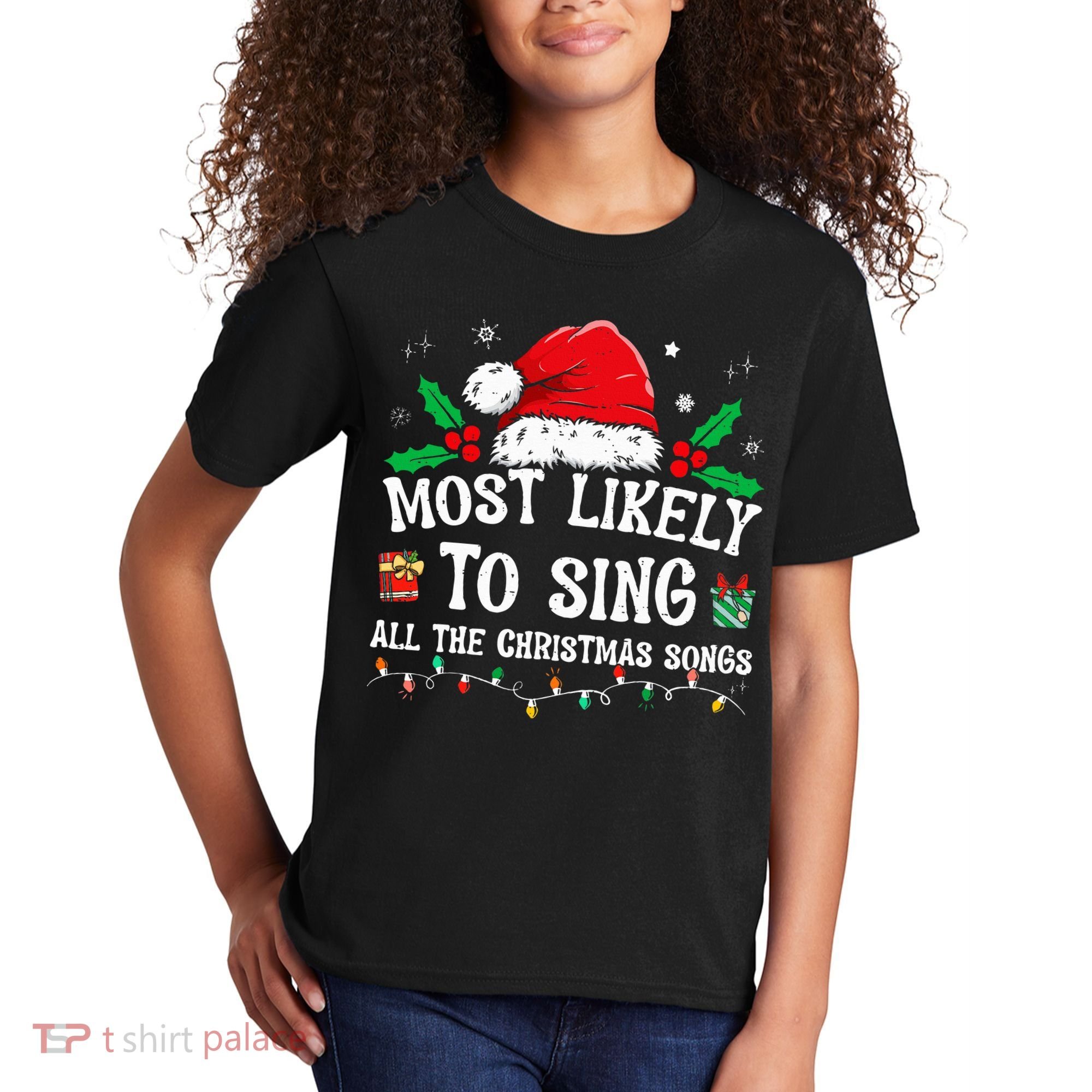 Most Likely To Sing All The Christmas Songs Kids T-Shirt