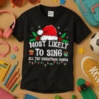 Most Likely To Sing All The Christmas Songs Kids T-Shirt thumb 3