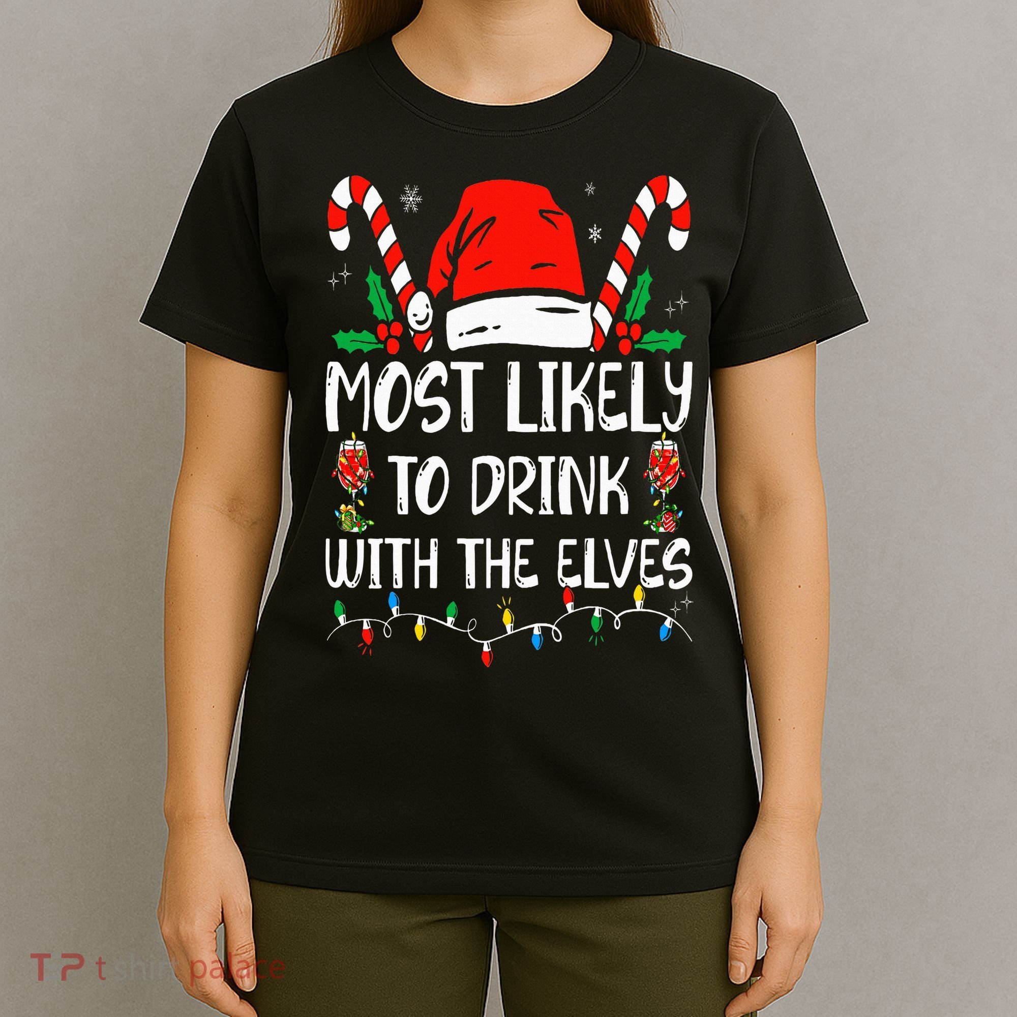 Most Likely to Drink With The Elves Funny Family Christmas T-Shirt