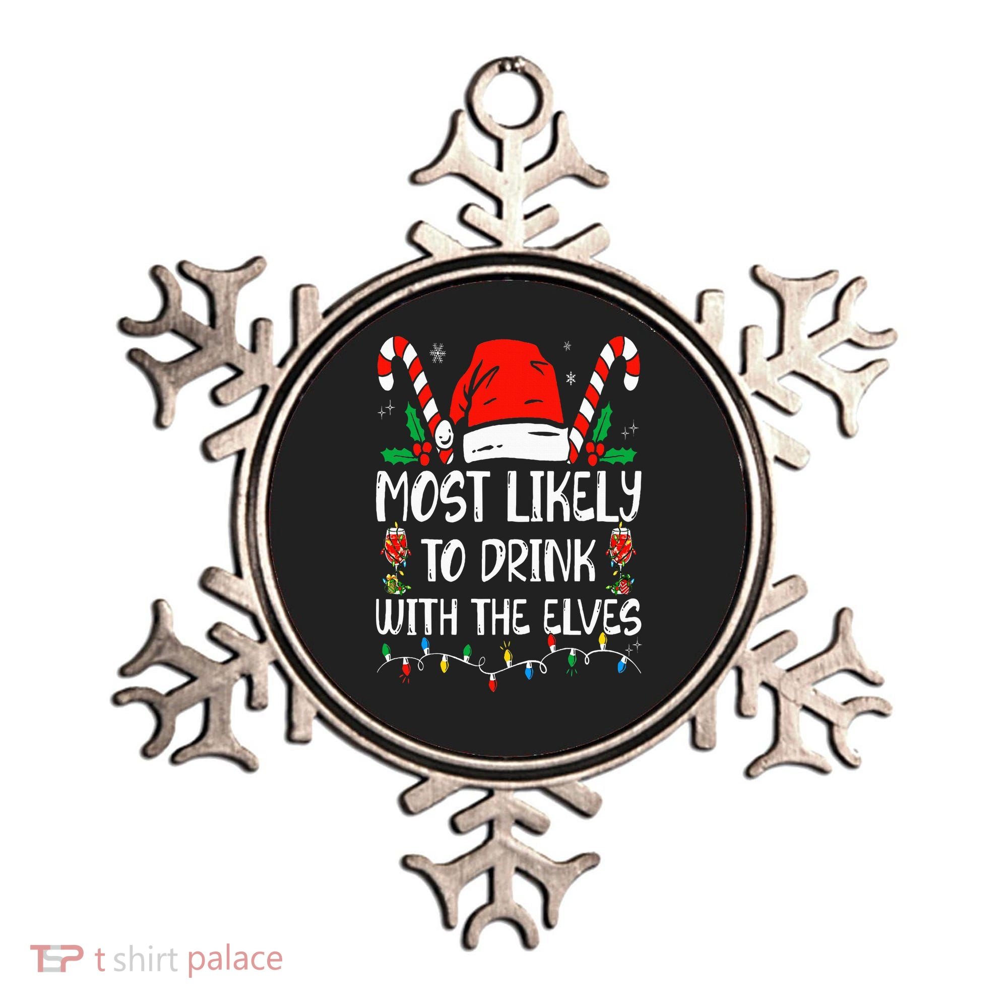 Most Likely to Drink With The Elves Funny Family Christmas Ornament