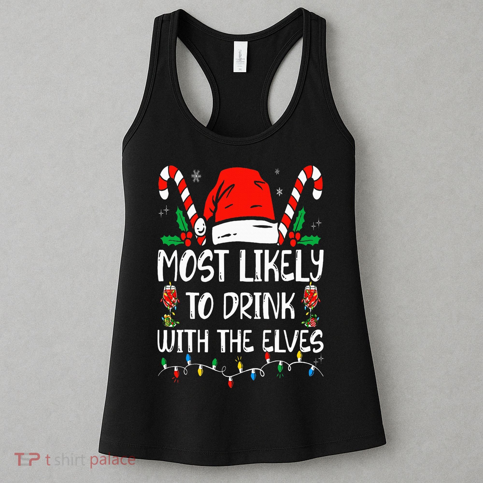 Most Likely to Drink With The Elves Funny Family Christmas Women's Tank Top