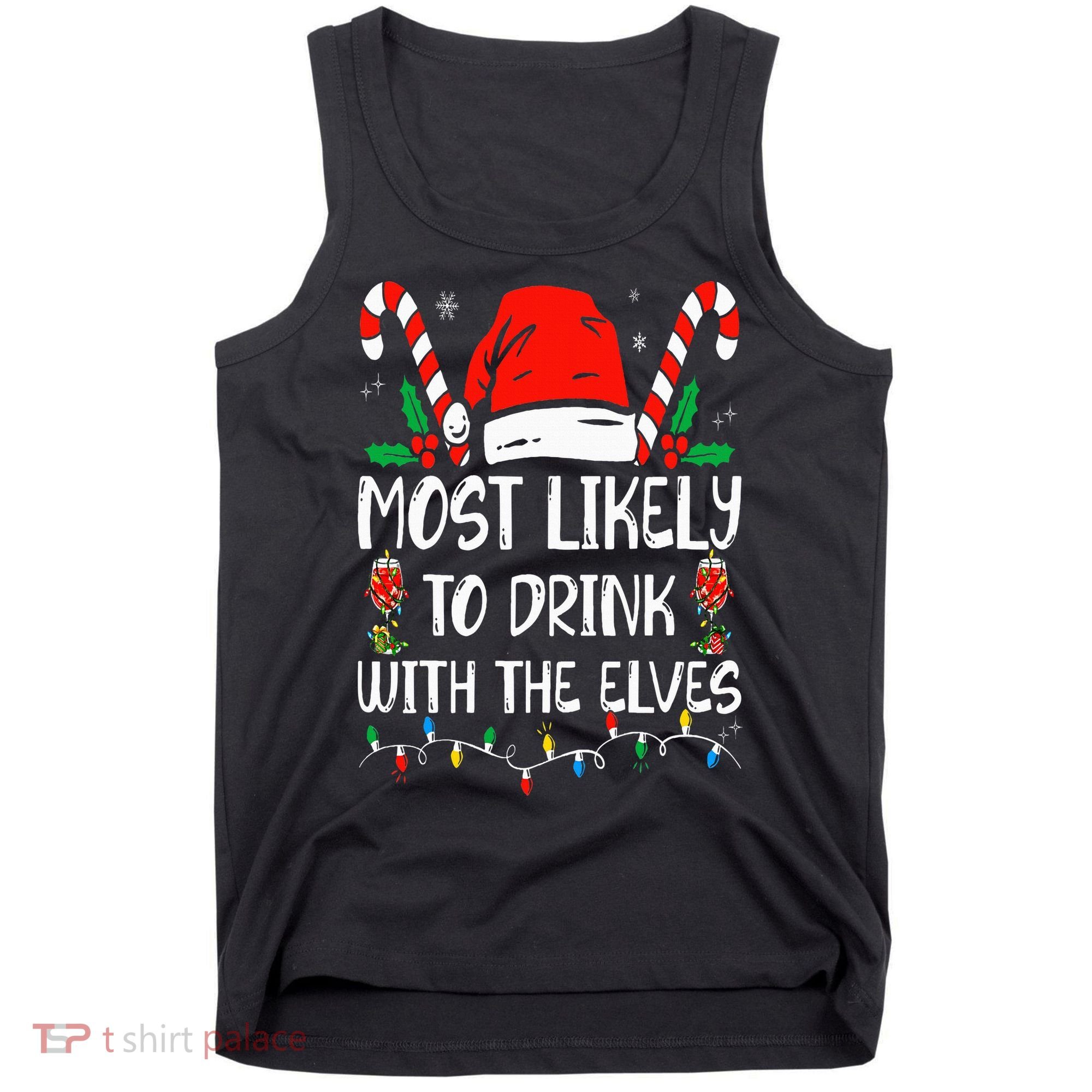 Most Likely to Drink With The Elves Funny Family Christmas Tank Top