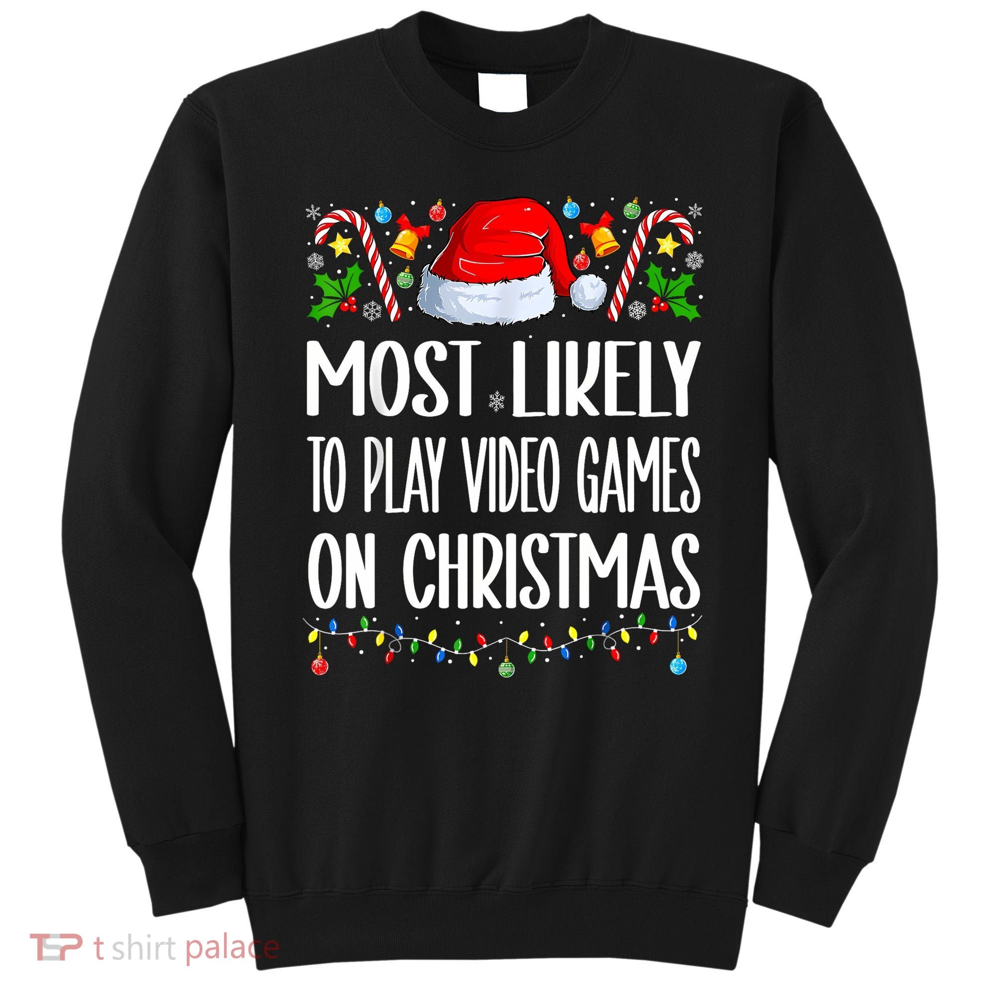 Most Likely To Play Video Games On Christmas Funny Pajamas Sweatshirt