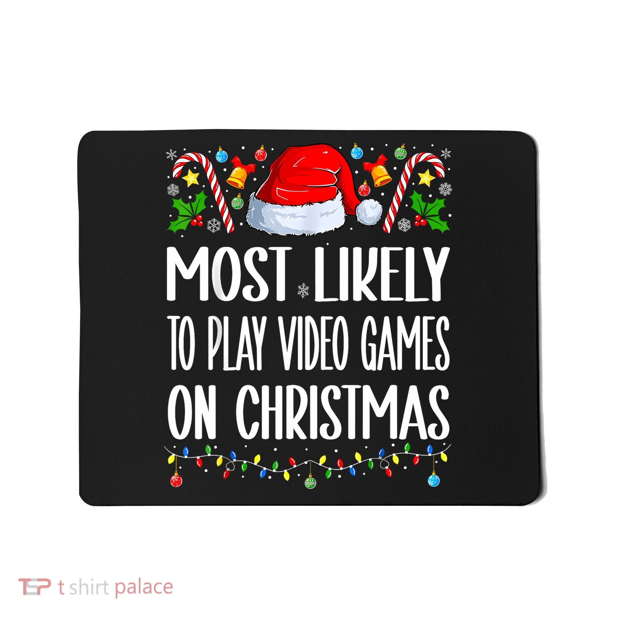 Most Likely To Play Video Games On Christmas Funny Pajamas Mousepad