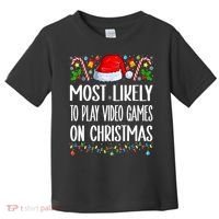 Most Likely To Play Video Games On Christmas Funny Pajamas Toddler T-Shirt thumb 0