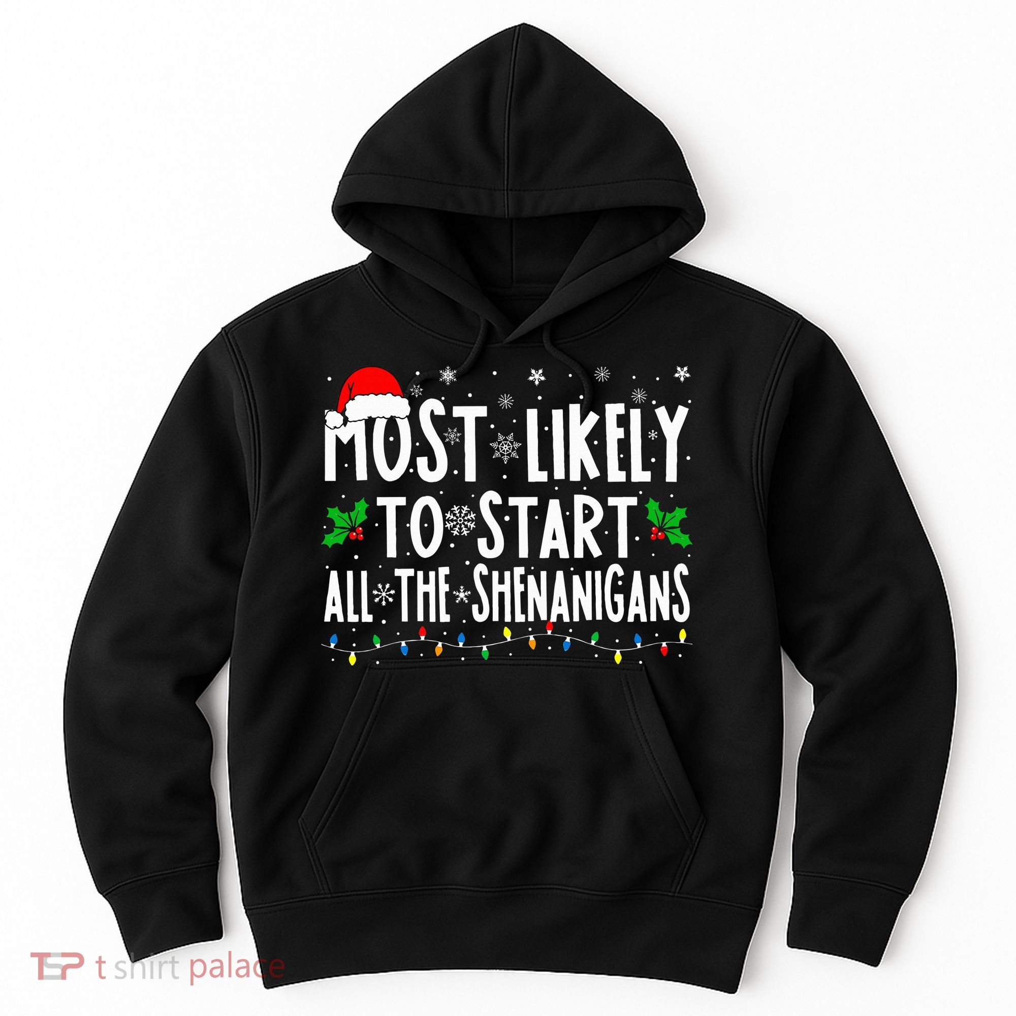 Most Likely To Start The Shenanigans Funny Family Christmas Hoodie