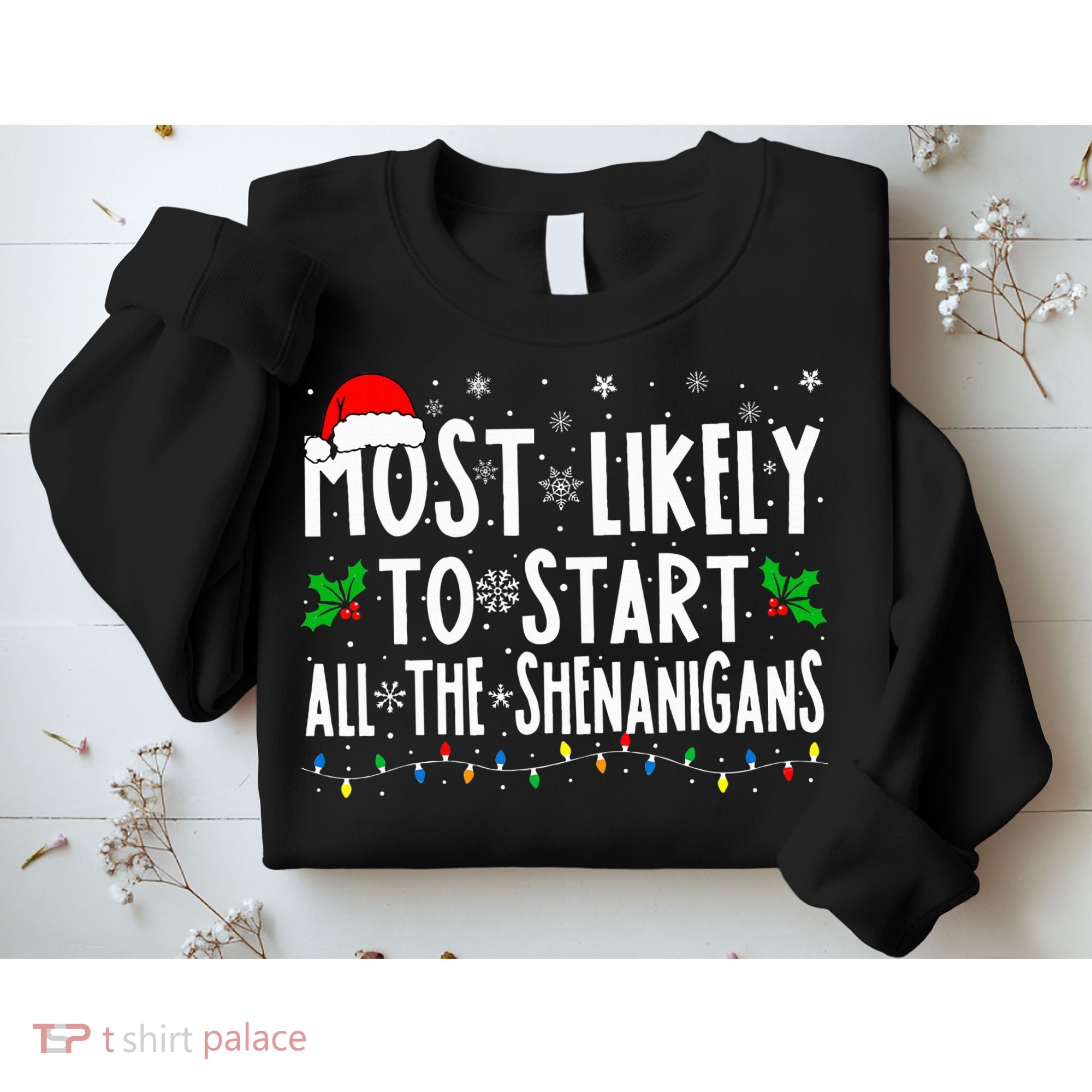 Most Likely To Start The Shenanigans Funny Family Christmas Sweatshirt