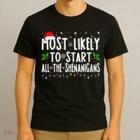 Most Likely To Start The Shenanigans Funny Family Christmas T-Shirt thumb 3