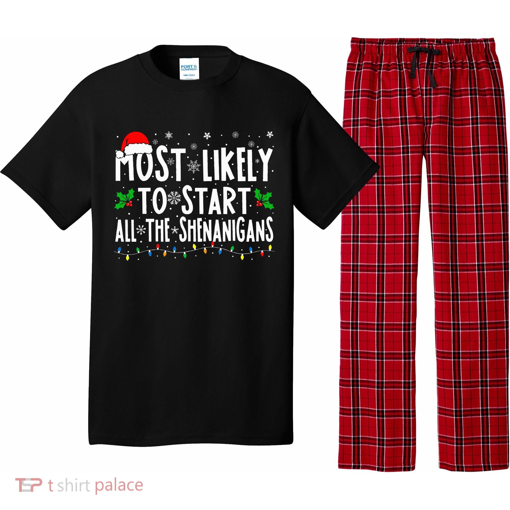 Most Likely To Start The Shenanigans Funny Family Christmas Pajama Set