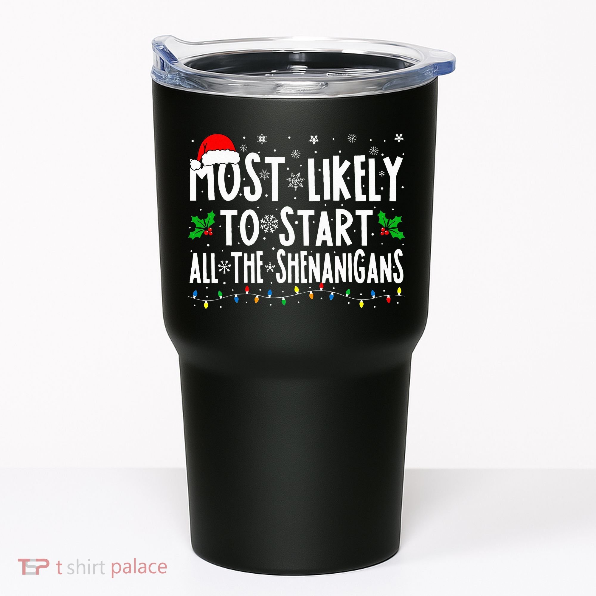 Most Likely To Start The Shenanigans Funny Family Christmas Tumbler