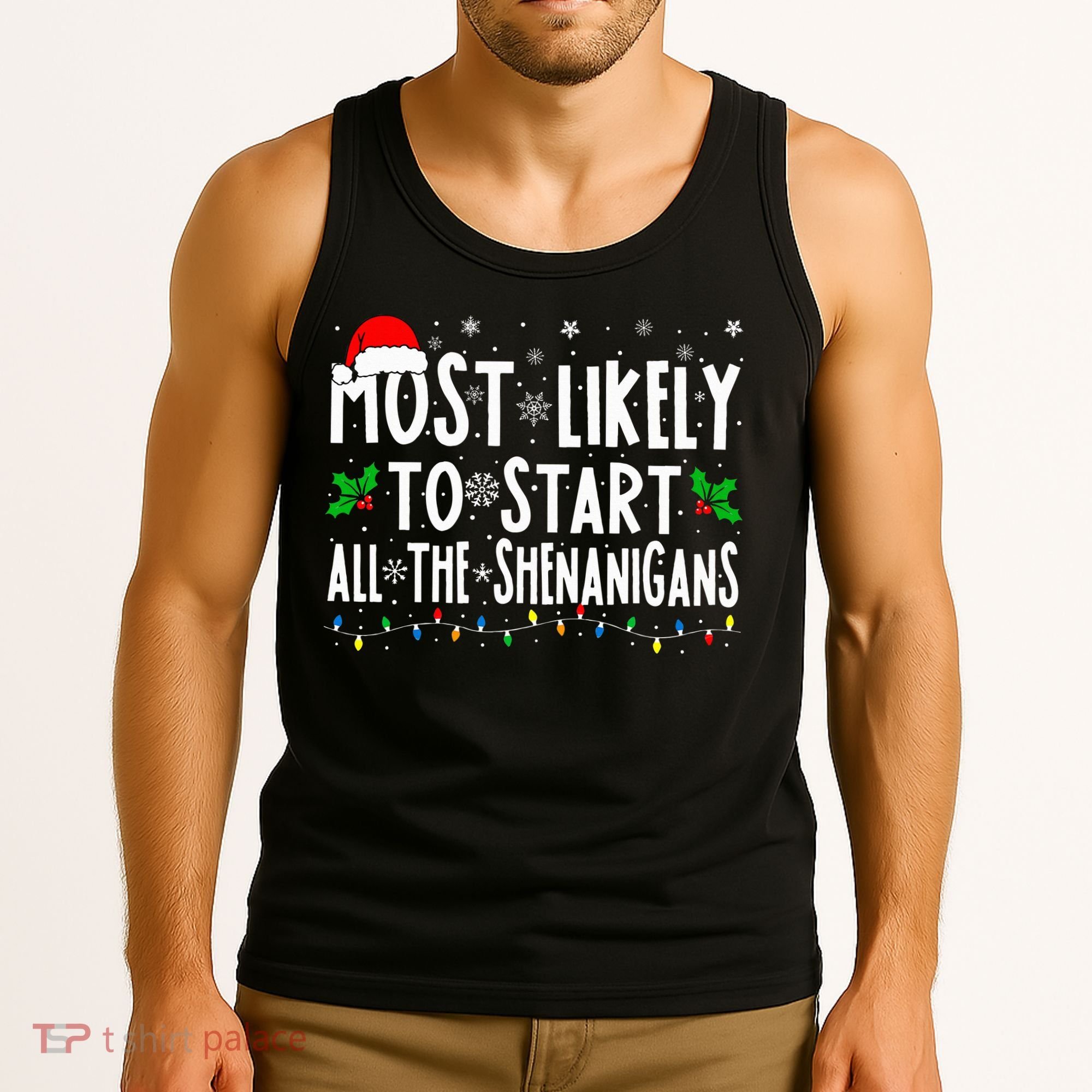 Most Likely To Start The Shenanigans Funny Family Christmas Tank Top