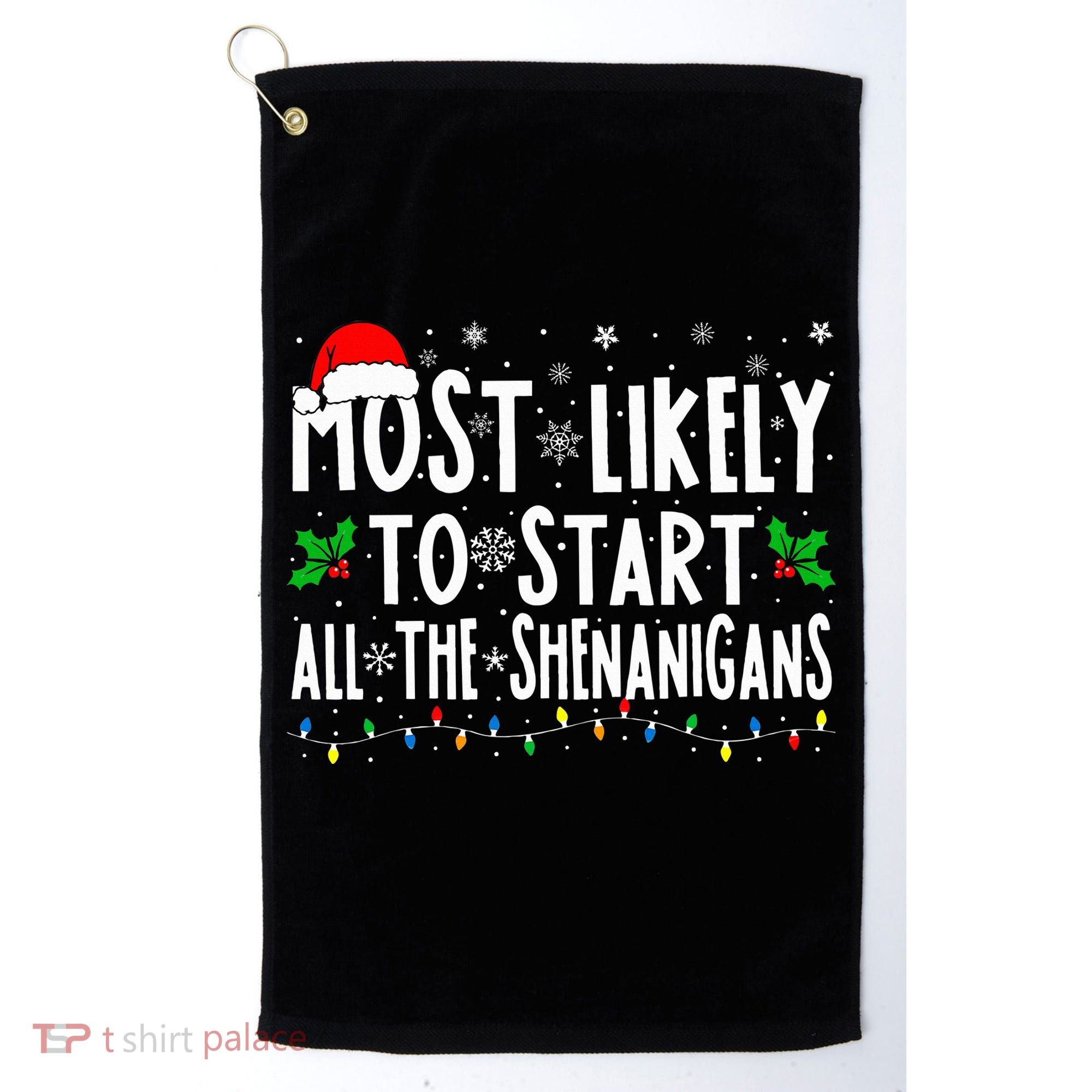 Most Likely To Start The Shenanigans Funny Family Christmas Golf Towel