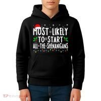 Most Likely To Start The Shenanigans Funny Family Christmas Kids Hoodie thumb 4