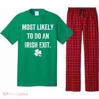 Most Likely To Do An Irish Exit Funny Pajama Set thumb 0