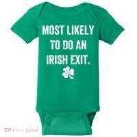 Most Likely To Do An Irish Exit Funny Baby Bodysuit thumb 0