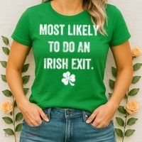 Most Likely To Do An Irish Exit Funny Women's T-Shirt thumb 2