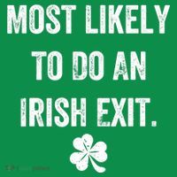 Most Likely To Do An Irish Exit Funny Women's T-Shirt thumb 6