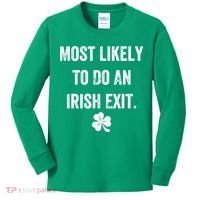 Most Likely To Do An Irish Exit Funny Kids Long Sleeve Shirt thumb 0