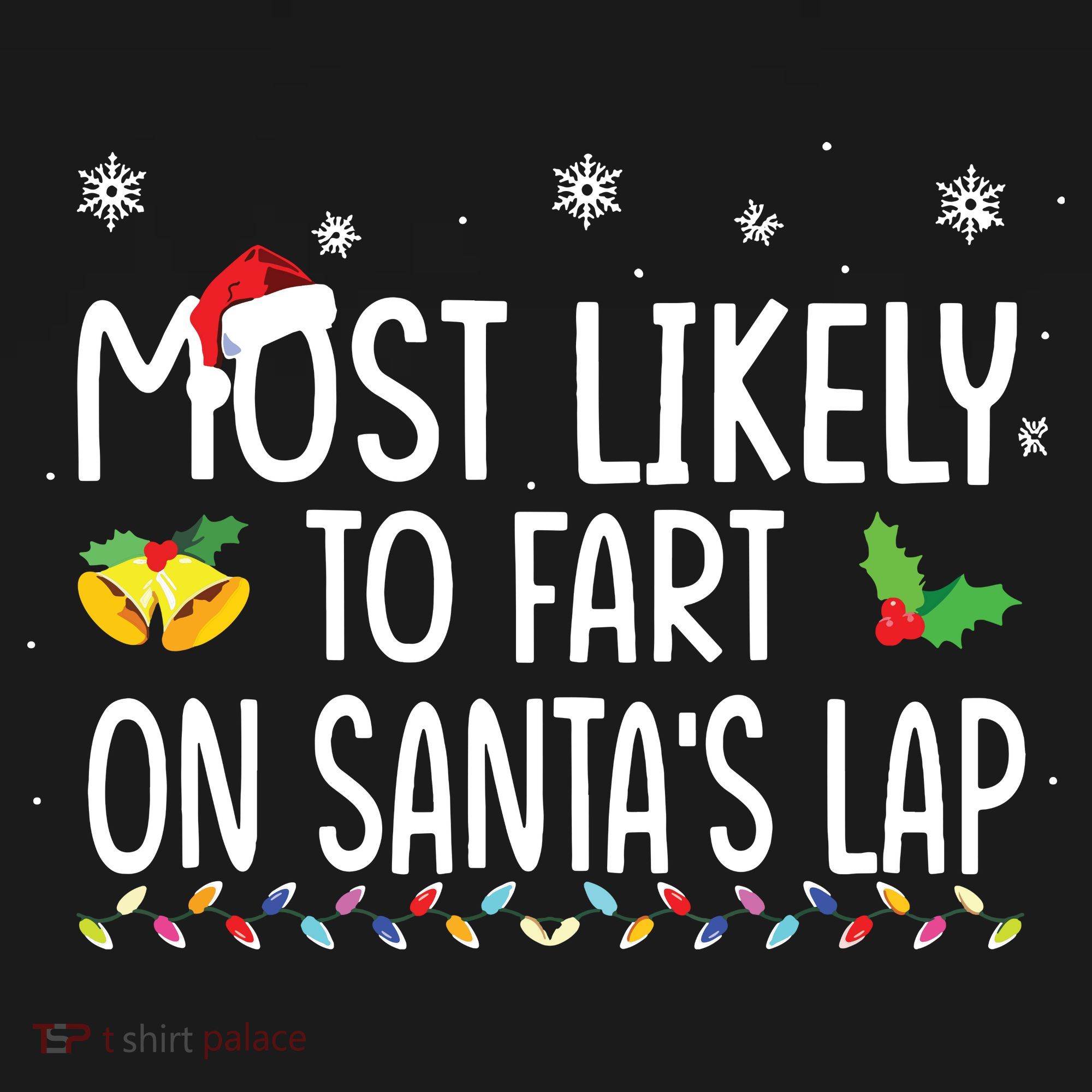 Most Likely To Fart On Santas Lap Family Christmas Holiday Sweatshirt