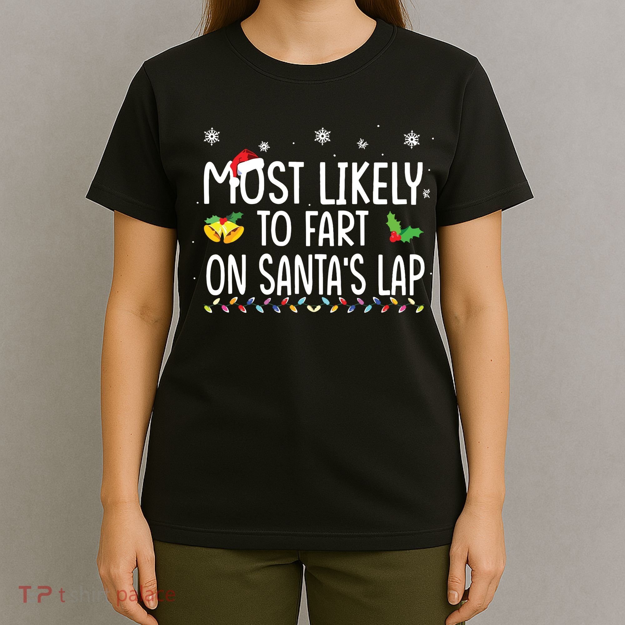 Most Likely To Fart On Santas Lap Family Christmas Holiday T-Shirt