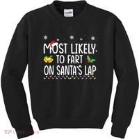 Most Likely To Fart On Santas Lap Family Christmas Holiday Kids Sweatshirt thumb 0