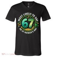 Most Likley To Say 67 On St Patrick's Day V-Neck T-Shirt thumb 0
