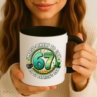 Most Likley To Say 67 On St Patrick's Day Coffee Mug thumb 3