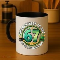 Most Likley To Say 67 On St Patrick's Day Coffee Mug thumb 4