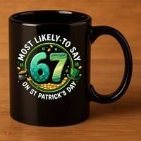 Most Likley To Say 67 On St Patrick's Day 11oz C Handle Ceramic Mug thumb 3