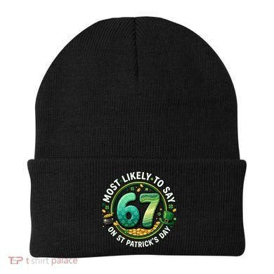 Most Likley To Say 67 On St Patrick's Day Beanie