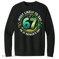 Most Likley To Say 67 On St Patrick's Day V.I.T. Fleece Crew Sweatshirt thumb 0