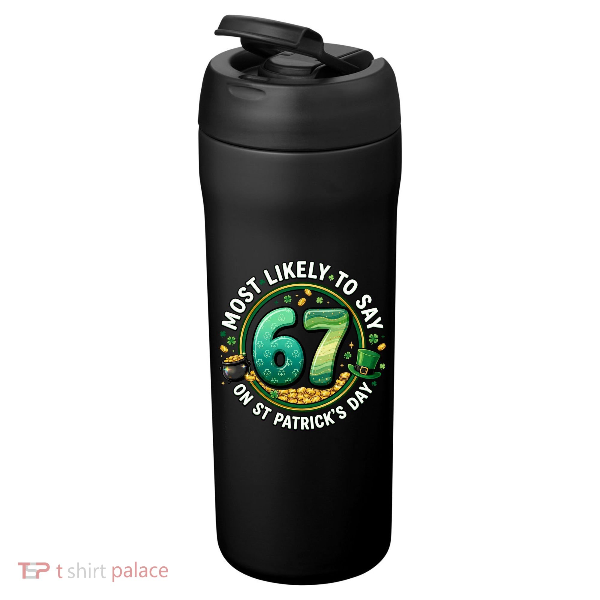 Most Likley To Say 67 On St Patrick's Day 24oz Duet Stainless Steel Tumbler