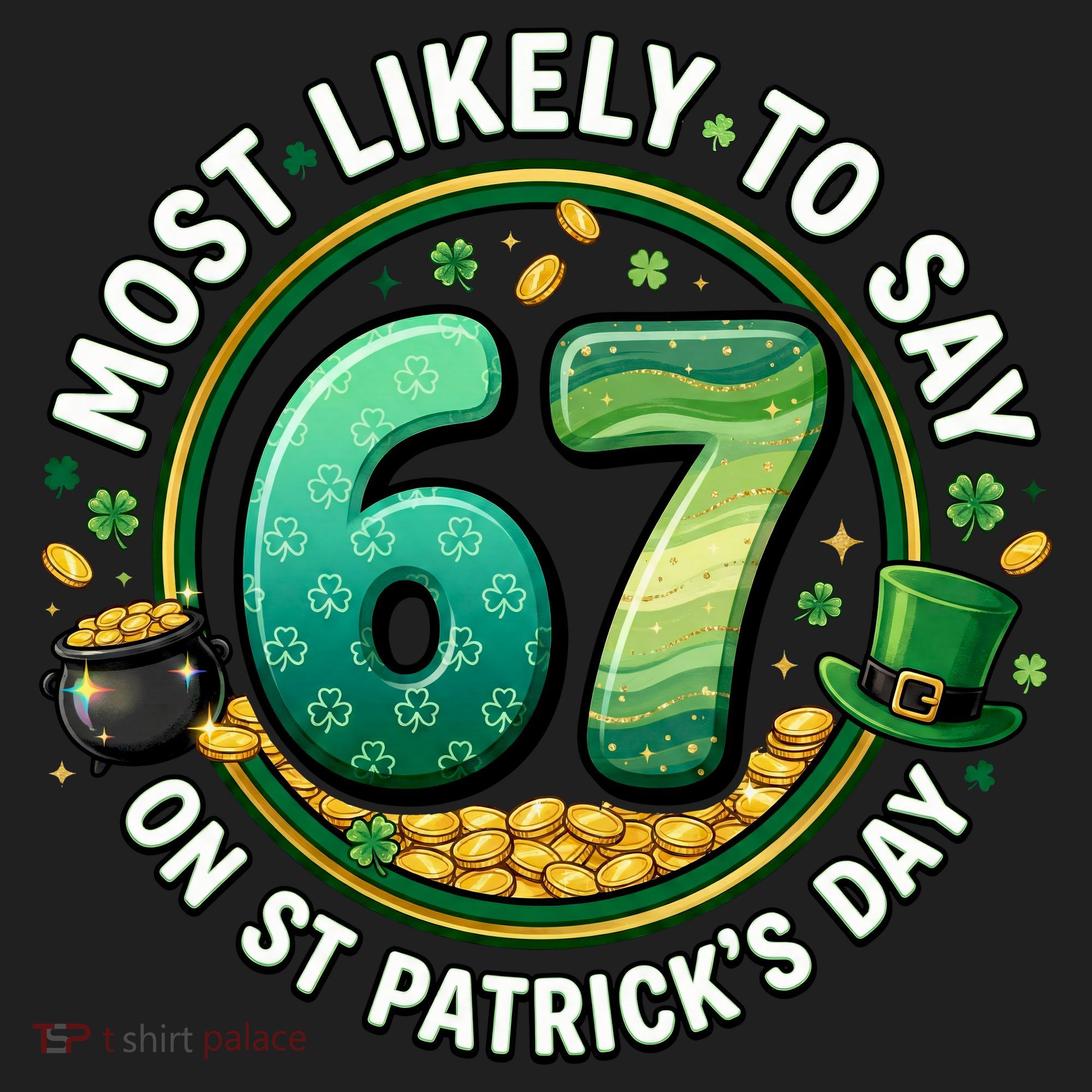 Most Likley To Say 67 On St Patrick's Day 24oz Duet Stainless Steel Tumbler