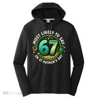 Most Likley To Say 67 On St Patrick's Day Performance Fleece Hoodie thumb 0
