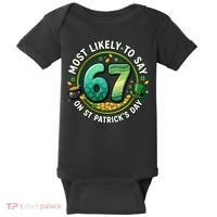 Most Likley To Say 67 On St Patrick's Day Baby Bodysuit thumb 0