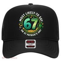Most Likley To Say 67 On St Patrick's Day Hat thumb 0